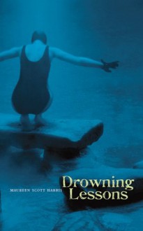 Drowning Lessons - Maureen Scott Harris