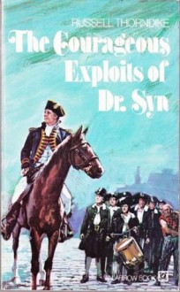 The Courageous Exploits of Doctor Syn - Russell Thorndike