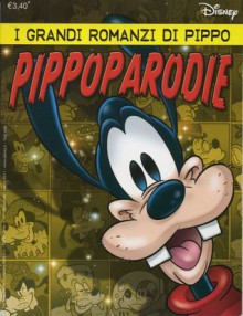 I grandi romanzi di Pippo: Pippoparodie - Walt Disney Company, Various