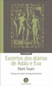 Excertos dos diários de Adão e Eva - Mark Twain, Hugo Freitas Xavier