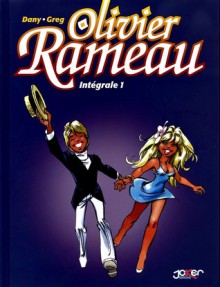 Olivier Rameau (Intégrale, #1) - Dany, Greg