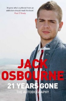 21 Years Gone - Jack Osbourne