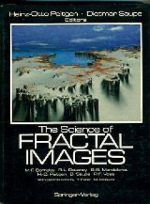 The Science of Fractal Images - Heinz-Otto Peitgen, Michael F. Barnsley, Robert L. Devaney, Benoît B. Mandelbrot, Richard F. Voss, Dietmar Saupe