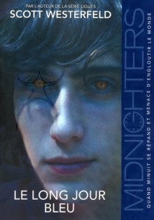 Le long jour bleu - Scott Westerfeld, Guillaume Fournier