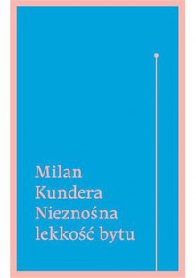 Nieznośna lekkość bytu - Milan Kundera, Agnieszka Holland