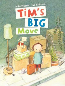 Tim's Big Move - Anke Wagner, Eva Eriksson