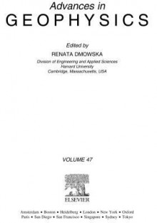 Advances in Geophysics, Volume 47 - Renata Dmowska