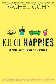 Kill All Happies - Rachel Cohn