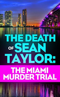 The Death of Sean Taylor: The Miami Murder Trial - Jorge Gomez