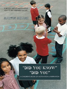 Did You Know "Did You": A Children's Book of Motivation & Inspiration - Marvin Miller