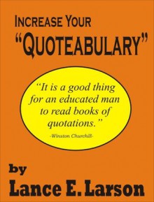 Increase Your Quoteabulary - Lance Larson, Elizabeth Larson