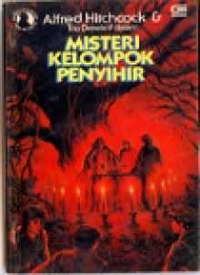 Misteri Kelompok Penyihir (Alfred Hitchcock & Trio Detektif, #27) - M.V. Carey