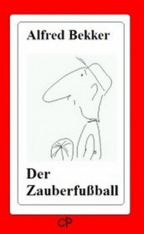 Der Zauberfußball (German Edition) - Alfred Bekker