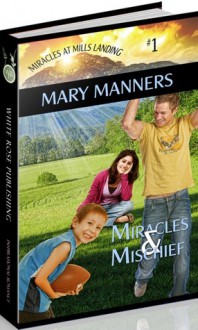 Mischief and Miracles - Mary Manners