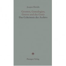 Genesen, Genealogien, Genres und das Genie - Jacques Derrida