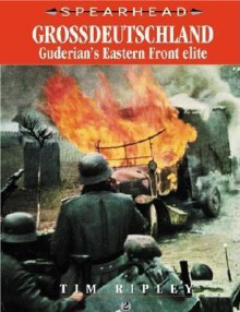 Spearhead 2: Grossdeutschland: Guderian's Eastern Front Line - Michael Sharpe, Michael Sharpe, Brian Davis