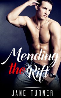 GAY ROMANCE: Mending the Rift (First time gay romance Collection) - Jane Turner