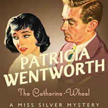 The Catherine Wheel - Patricia Wentworth, Diana Bishop