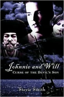 Johnnie and Will: Curse of the Devil's Son - Stevie Smith