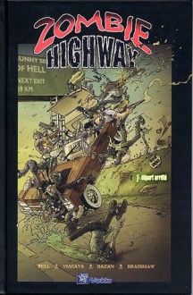 Zombie Highway - Jason Pell, Roberto Viacava, Eduardo Bazán