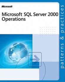 SQL Server(TM) 2000 Operations (Patterns & Practices) - Microsoft Corporation