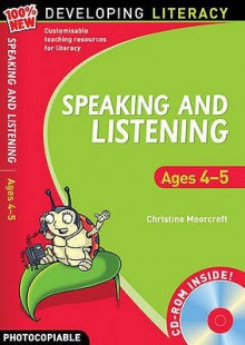 Speaking and Listening. Ages 4-5 - Christine Moorcroft