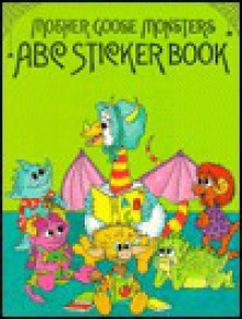 Mother Goose Monsters ABC's (Mother Goose Monster Series) - McClanahan Book Company, Chris McDonough