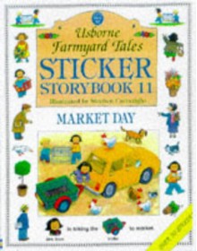 Sticker Storybook Eleven: Market Day (Farmyard Tales Readers Series) - Debbie Martin