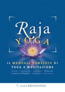 Raja Yoga (Italian Edition) - Paramahansa Yogananda, C. A. Klun, S. M. Ellero