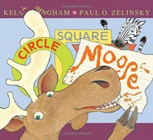 Circle, Square, Moose by Bingham, Kelly (2014) Hardcover - Kelly Bingham