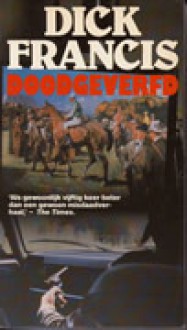 Doodgeverfd - Dick Francis