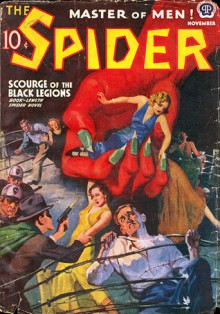 The Spider, Master of Men! #62: Scourge of the Black Legions - Grant Stockbridge, Norvell W. Page