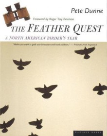 The Feather Quest: A North American Birder's Year - Peter Dunne