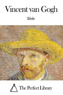 Works of Vincent van Gogh - Vincent van Gogh