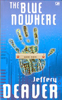 The Blue Nowhere: Dunia Maya - Andang H. Sutopo, Jeffery Deaver