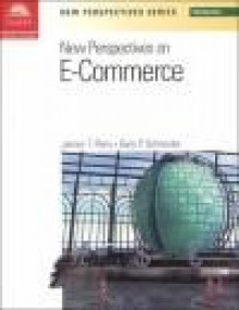 New Perspectives on E-Commerce -- Introductory - James T. Perry, Gary P. Schneider