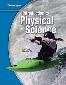 Glencoe Introduction to Physical Science, Student Edition - McGraw-Hill, Glencoe