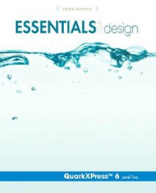 Essentials for Design QuarkXPress(TM) 6- Level 2 (Essentials for Design) - Erika Kendra