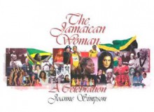 The Jamaican Woman: A Celebration - Joanne M. Simpson