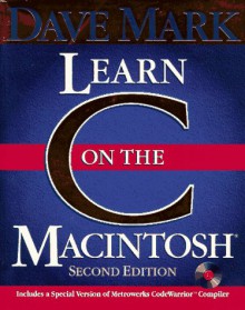 Learn C on the Macintosh - Dave Mark