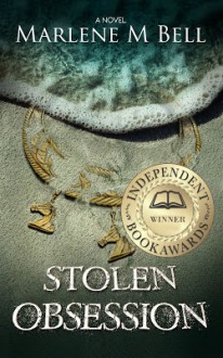 Stolen Obsession (Annalisse Series Book 1) - Marlene M. Bell