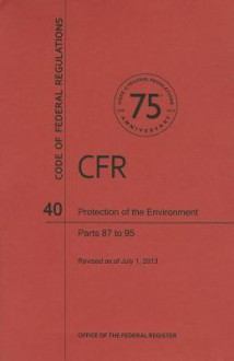 Code of Federal Regulations Title 40, Protection of Environment, Parts 8795, 2013 - National Archives and Records Administration