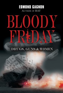 Bloody Friday - Edmond Gagnon