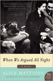 When We Argued All Night - Alice Mattison