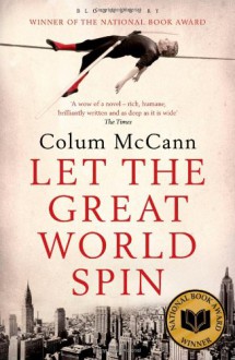 Let The Great World Spin - Colum McCann