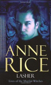 Lasher - Anne Rice