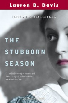 The Stubborn Season - Lauren B. Davis