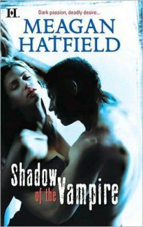 Shadow of the Vampire - Meagan Hatfield