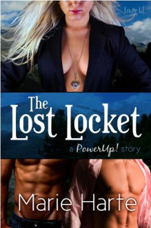 The Lost Locket (Power Up, #1) - Marie Harte