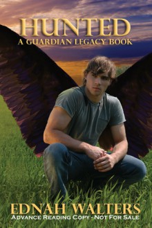Hunted (The Guardian Legacy, #3) - Ednah Walters